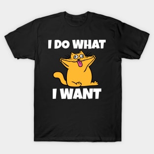 I do what I want funny cat T-Shirt